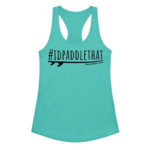 #IDPADDLETHAT Racerback Tank